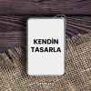 kendin tasarla cakmak