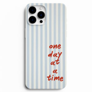 One Day At A Time yazılı silikon lansman telefon kılıfı